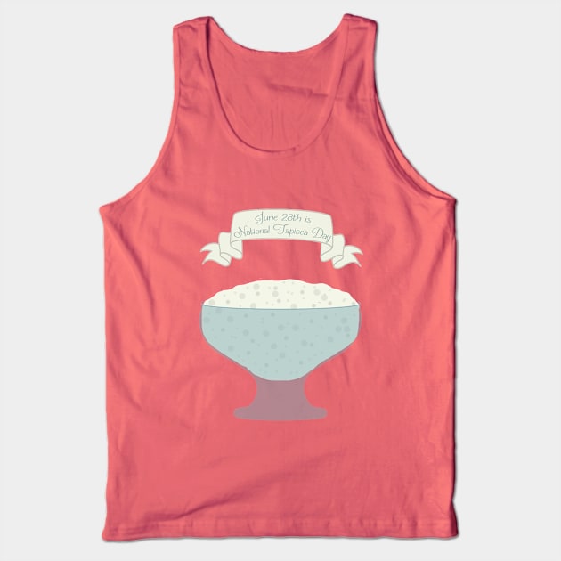 National Tapioca Day Tank Top by ahadden